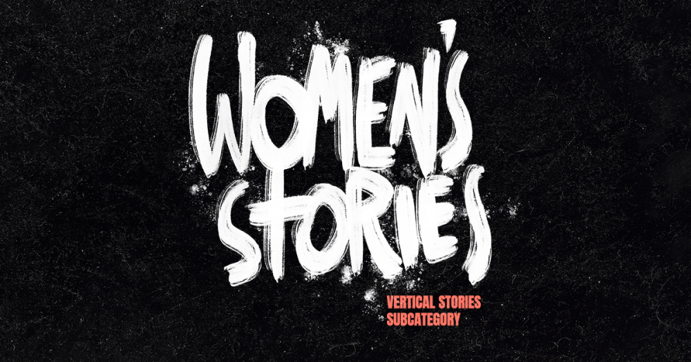 Women’s Stories –  Take a Stand on an Important Issue!